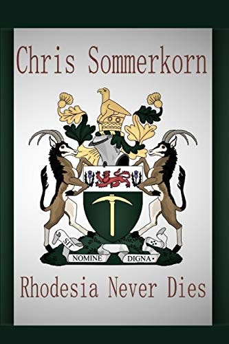 Rhodesia Never Dies