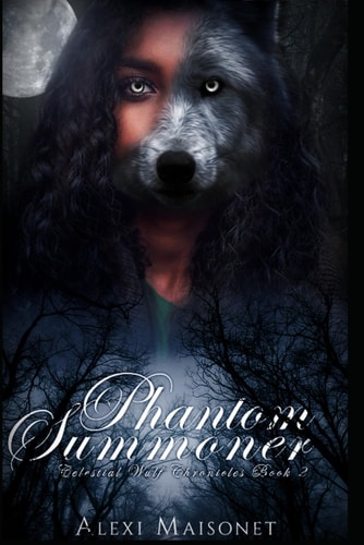Celestial Wulf Chronicles Book #2 Phantom Summoner