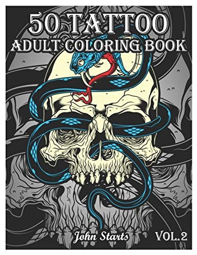 50Tattoo Adult Coloring Book An Adult Coloring Book with Awesome and Relaxing Beautiful Modern Tattoo Designs for Men and Women Coloring Pages (Volume 2)