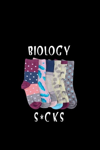 Biology S*cks