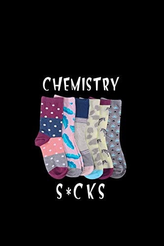 Chemistry S*cks