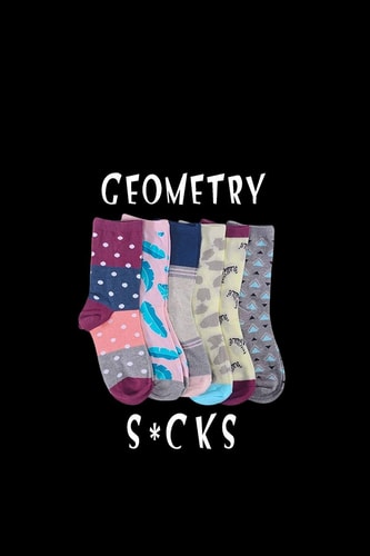Geometry S*cks