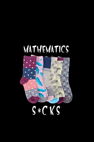 Mathematics S*cks