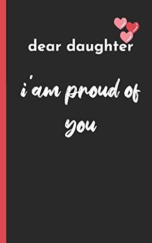Dear Daughter Im Proud of You Love Between Mother & Daughter to Show Off Her Caringness with This Gift Idea and Let Her Girl Know How Much She's Loved