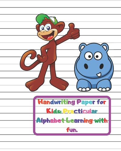 Handwriting Paper for Kids Practicular Alphabet Learning with Fun. : Cursive Writing Books and Practice Paper:3-Line and Checkered Writing Sheets(8x10 52 Pages). Practical and Coloring Workbook for Preschool and Kindergarten Children(Ages 2-4,3-5,6-9)
