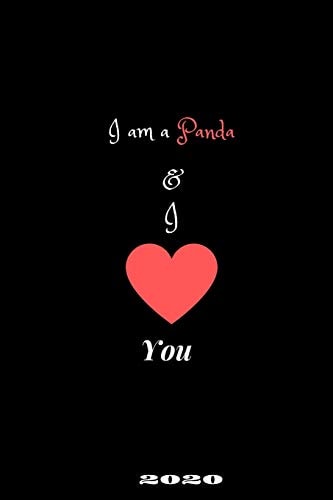 I Am a Panda & I Love You For Lovers Panda and Sweet Animals