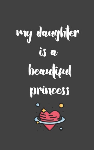 My Daughter Is a Beautiful Princess Love Between Mother & Daughter to Show Off Her Caringness with This Gift Idea and Let Her Girl Know How Much She's Loved