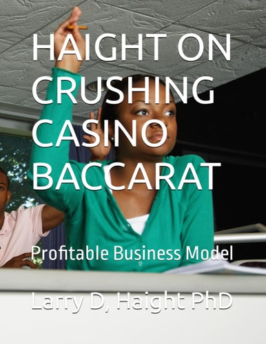 Haight on Crushing Casino Baccarat Profitable Business Model