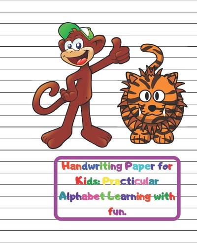 Handwriting Paper for Kids Practicular Alphabet Learning with Fun. : Cursive Writing Books and Practice Paper:3-Line and Checkered Writing Sheets(8x10 52 Pages). Practical and Coloring Workbook for Preschool and Kindergarten Children(Ages 2-4,3-5,6-8)