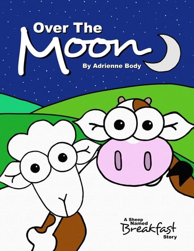 Over The Moon A Sheep Named Breakfast Story