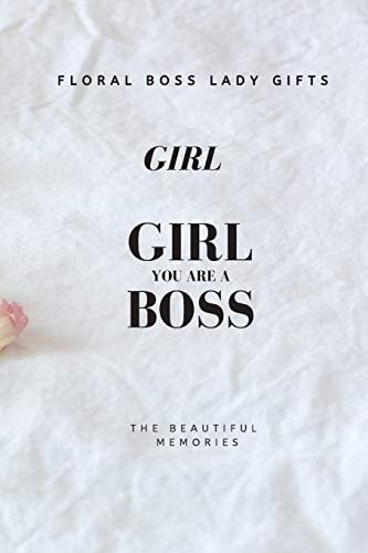 Girl You Are a Boss Floral Boss Lady Gifts