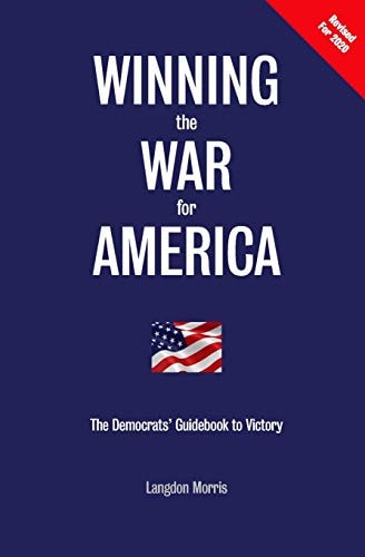 Winning the War for America The Democrats' Guidebook to Victory