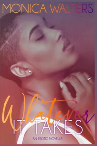 Whatever It Takes An Erotic Novella
