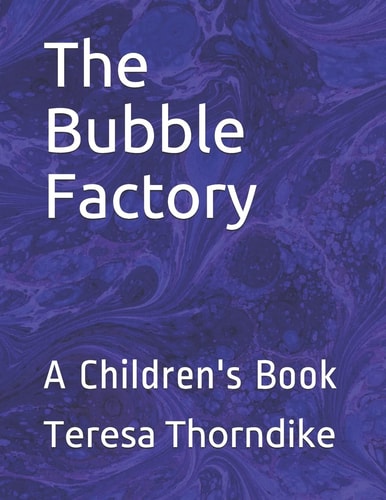 The Bubble Factory A Children's Book