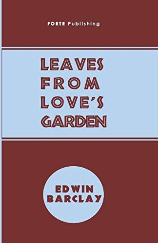 Leaves From Love's Garden And Random Rhymes