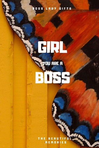 Girl You Are a Boss Boss Lady Gifts