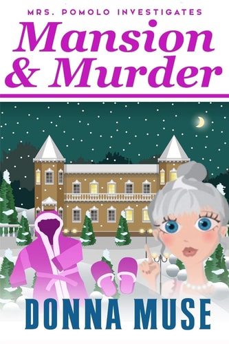 Mansion & Murder Mrs. Pomolo Investigates