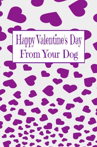 Happy Valentine's Day From Your Dog