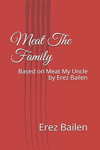 Meat The Family Based on Meat My Uncle by Erez Bailen