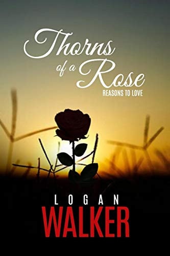 Thorns of a Rose Reasons to Love