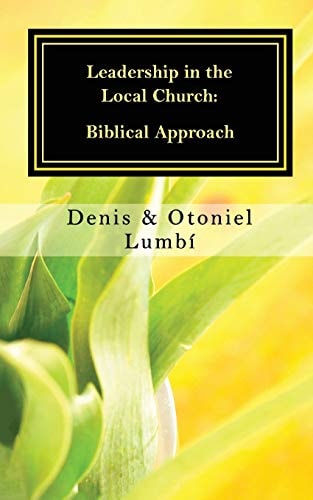 Leadership in the Local Church Biblical Approach