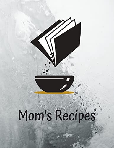 Mom's Recipes Cook Book To Write In All Your Mother Recipes
