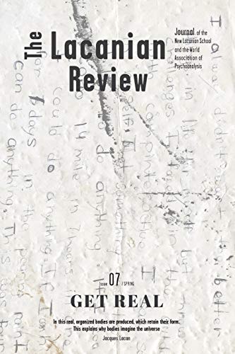 The Lacanian Review 7 Get Real