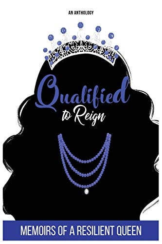 Qualified to Reign Memoirs of a Resilient Queen