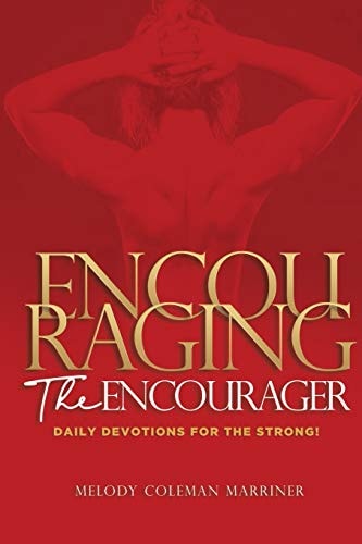 Encouraging the Encourager Daily Devotions For The Strong