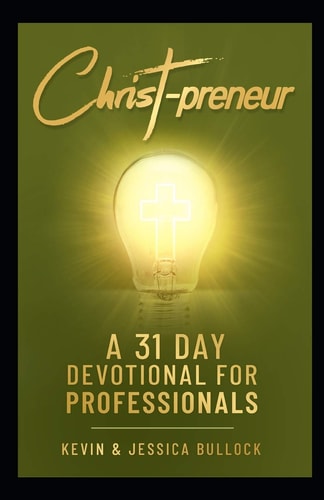 Christpreneur A 31 Day Devotional For Professionals