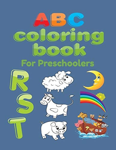 ABC Coloring Book For Preschoolers Big Preschool Workbook Abc Coloring Book for Kids, Ages 3 - 5, Colors, Shapes, Numbers 1-10, Alphabet, Pre-Writing, Pre-Reading, Phonics,
