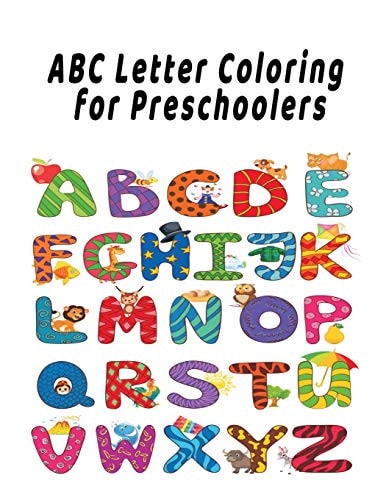 ABC Letter Coloring Book For Preschoolers ABC Letter Coloringt Letters Coloring Book, ABC Letter Tracing for Preschoolers A Fun Book to Practice Writing for Kids Ages 3-5