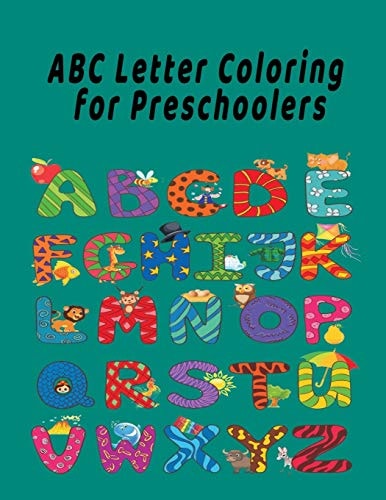 ABC Letter Coloring Book For Preschoolers ABC Letter Coloringt Letters Coloring Book, ABC Letter Tracing for Preschoolers A Fun Book to Practice Writing for Kids Ages 3-5
