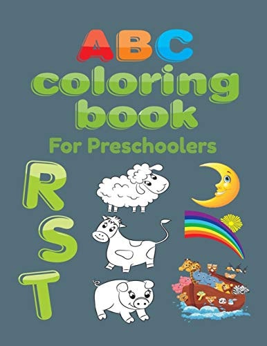 ABC Coloring Book For Preschoolers Big Preschool Workbook Abc Coloring Book for Kids, Ages 3 - 5, Colors, Shapes, Numbers 1-10, Alphabet, Pre-Writing, Pre-Reading, Phonics,