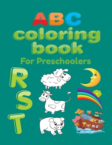 ABC Coloring Book For Preschoolers Big Preschool Workbook Abc Coloring Book for Kids, Ages 3 - 5, Colors, Shapes, Numbers 1-10, Alphabet, Pre-Writing, Pre-Reading, Phonics,