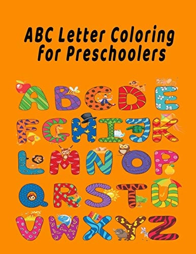 ABC Letter Coloring Book For Preschoolers ABC Letter Coloringt Letters Coloring Book, ABC Letter Tracing for Preschoolers A Fun Book to Practice Writing for Kids Ages 3-5