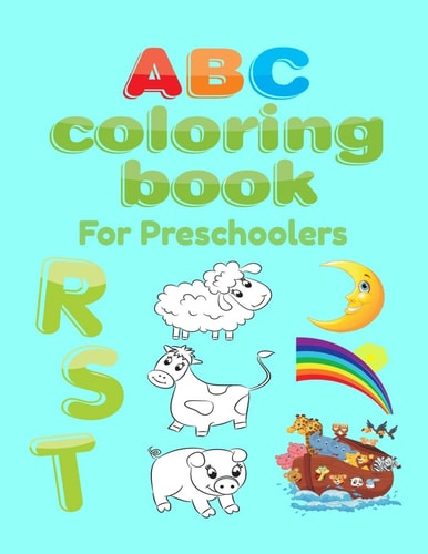ABC Coloring Book For Preschoolers Big Preschool Workbook Abc Coloring Book for Kids, Ages 3 - 5, Colors, Shapes, Numbers 1-10, Alphabet, Pre-Writing, Pre-Reading, Phonics,
