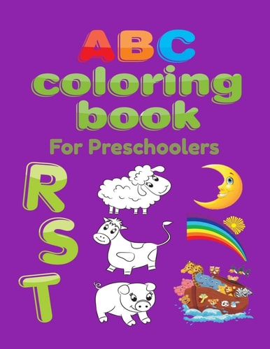 ABC Coloring Book For Preschoolers Big Preschool Workbook Abc Coloring Book for Kids, Ages 3 - 5, Colors, Shapes, Numbers 1-10, Alphabet, Pre-Writing, Pre-Reading, Phonics,