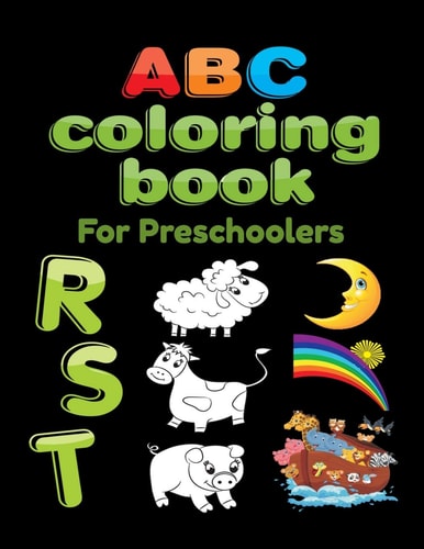 ABC Coloring Book For Preschoolers Big Preschool Workbook Abc Coloring Book for Kids, Ages 3 - 5, Colors, Shapes, Numbers 1-10, Alphabet, Pre-Writing, Pre-Reading, Phonics,