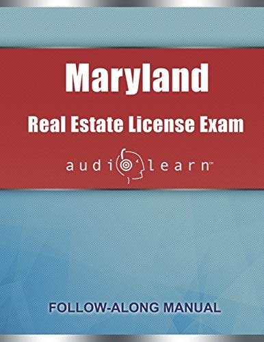 Maryland Real Estate License Exam AudioLearn Complete Audio Review for the Real Estate License Examination in Maryland!