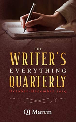 The Writer's Everything Quarterly Essays on Writing from October-December 2019