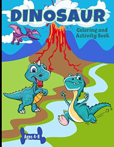 Dinosaur Coloring And Activity Book Ages 4-8 Making Prehistoric Education Fun