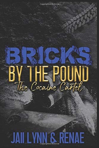 Bricks By The Pound The Cocaine Cartel