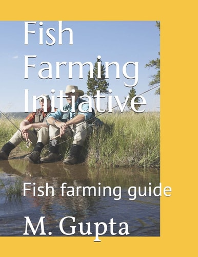 Fish Farming Initiative Fish Farming Guide