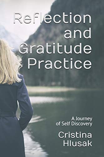 Reflection and Gratitude Practice A Journey of Self Discovery