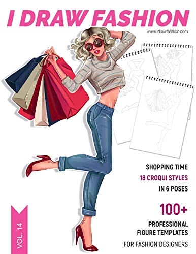 Shopping Time 100+ Professional Figure Templates for Fashion Designers: Fashion Sketchpad with 18 Croqui Styles in 6 Poses