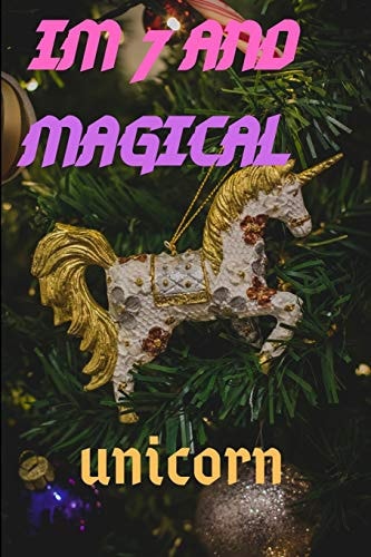 Im 7 Im 7 and Magical Unicorn Gift