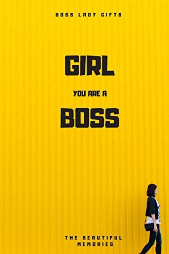 Girl You Are a Boss Boss Lady Gifts