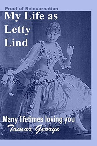 My Life As Letty Lind Many Lifetimes Loving You