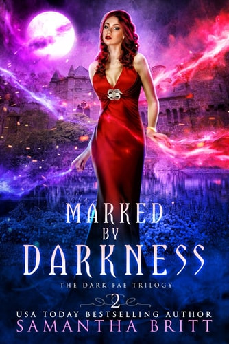 Marked by Darkness The Dark Fae Trilogy Book Two